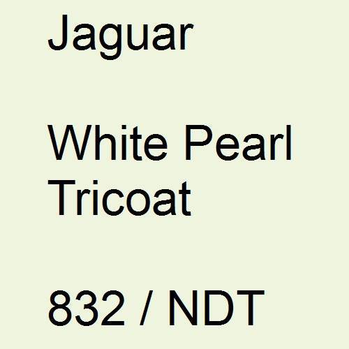 Jaguar, White Pearl Tricoat, 832 / NDT.